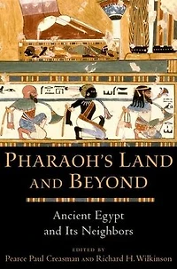 Pharaoh's Land and Beyond: Ancient Egypt Its Neighbors