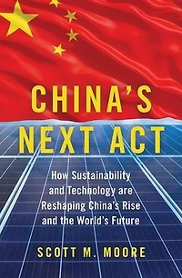 China's Next Act: How Sustainability and Technology are Reshaping Rise the World's Future