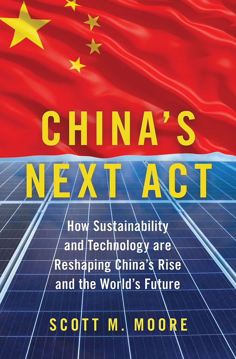 China's Next Act: How Sustainability and Technology are Reshaping Rise the World's Future