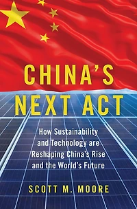 China's Next Act: How Sustainability and Technology are Reshaping Rise the World's Future