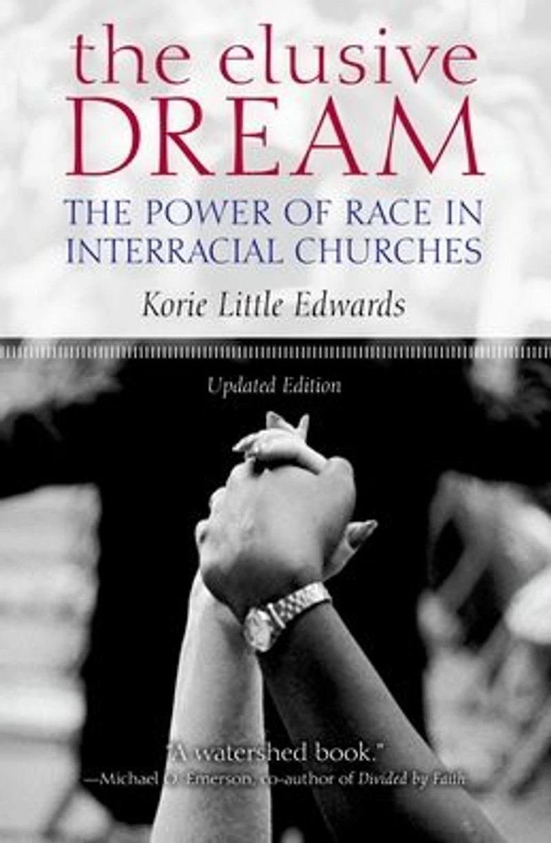 The Elusive Dream: Power of Race Interracial Churches