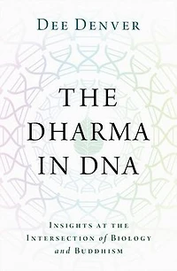 the Dharma DNA: Insights at Intersection of Biology and Buddhism