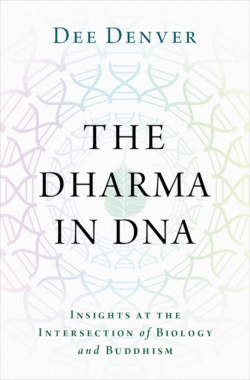 the Dharma DNA: Insights at Intersection of Biology and Buddhism