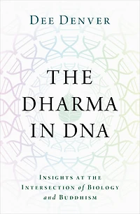 the Dharma DNA: Insights at Intersection of Biology and Buddhism