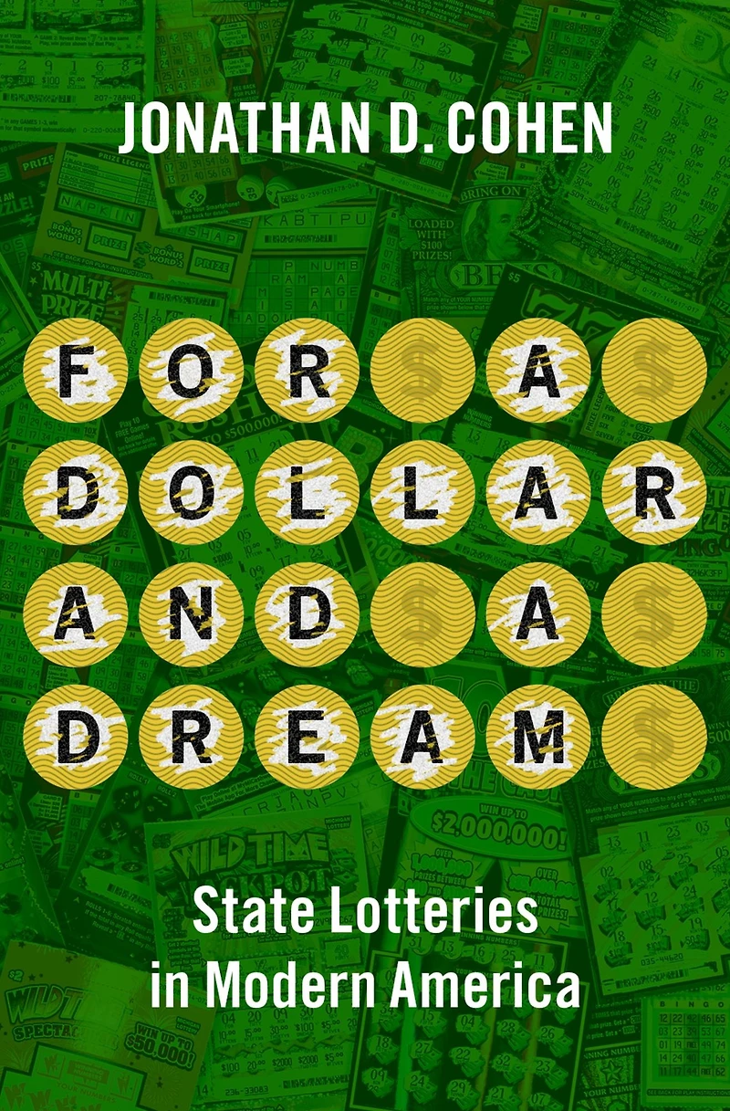 For a Dollar and Dream: State Lotteries Modern America