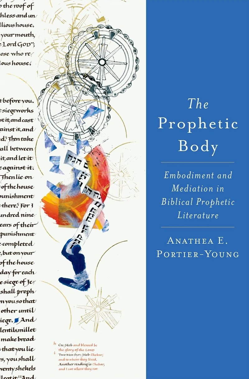 The Prophetic Body: Embodiment and Mediation Biblical Literature