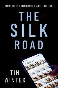 The Silk Road: Connecting Histories and Futures