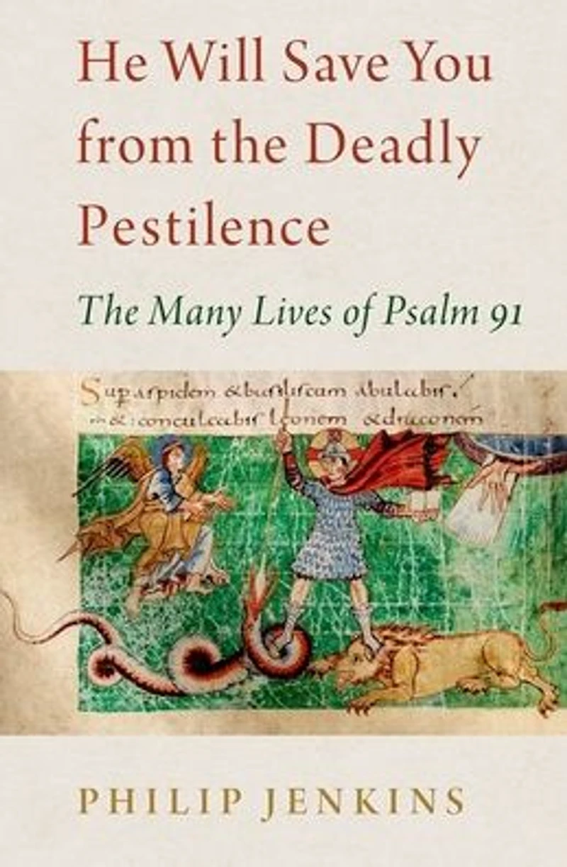 He Will Save You from The Deadly Pestilence: Many Lives of Psalm 91