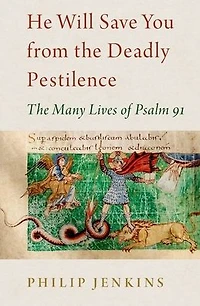 He Will Save You from The Deadly Pestilence: Many Lives of Psalm 91