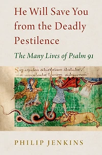He Will Save You from The Deadly Pestilence: Many Lives of Psalm 91