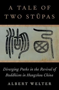 A Tale of Two Stupas: Diverging Paths the Revival Buddhism China