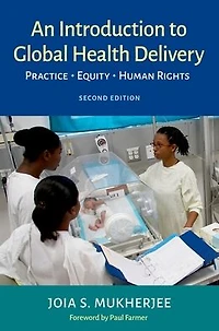 An Introduction to Global Health Delivery: Practice, Equity, Human Rights