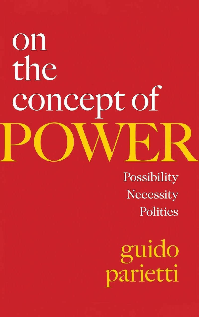 On the Concept of Power: Possibility, Necessity, Politics