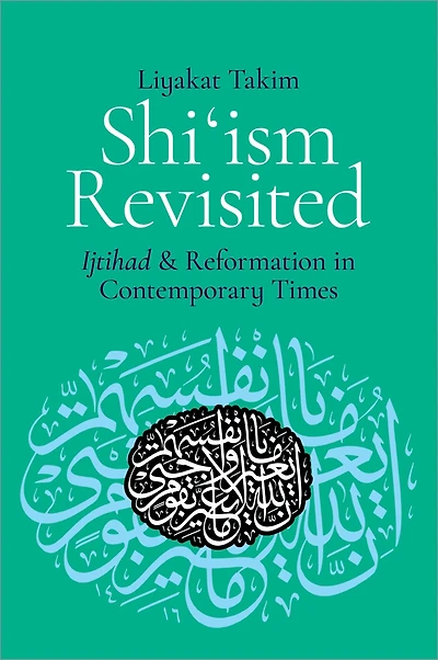 Shi'ism Revisited: Ijtihad and Reformation Contemporary Times