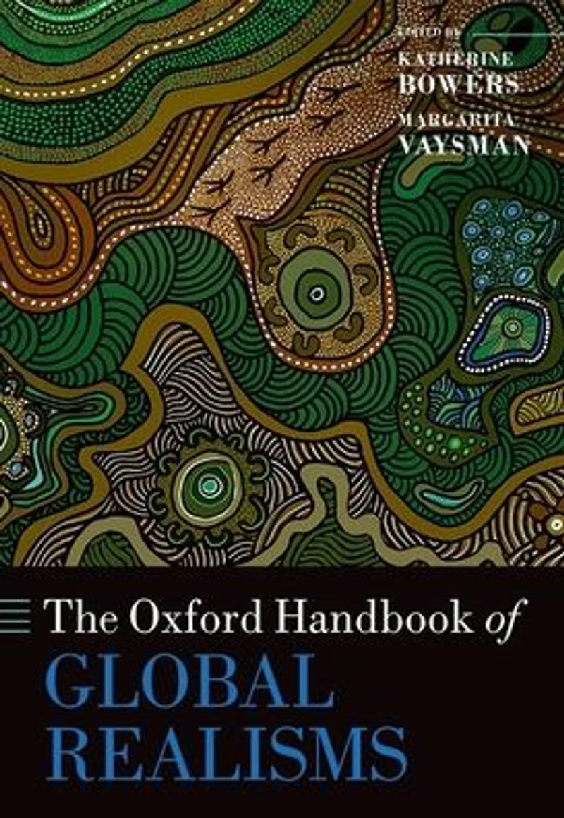 The Oxford Handbook of Global Realisms