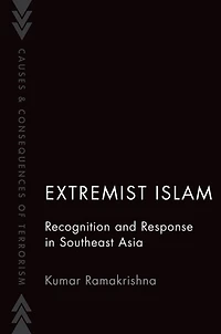 Extremist Islam: Recognition and Response Southeast Asia