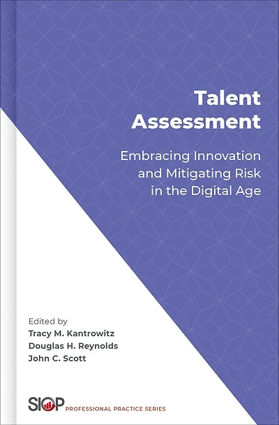 Talent Assessment: Embracing Innovation and Mitigating Risk the Digital Age