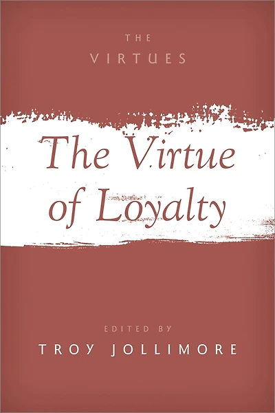 The Virtue of Loyalty