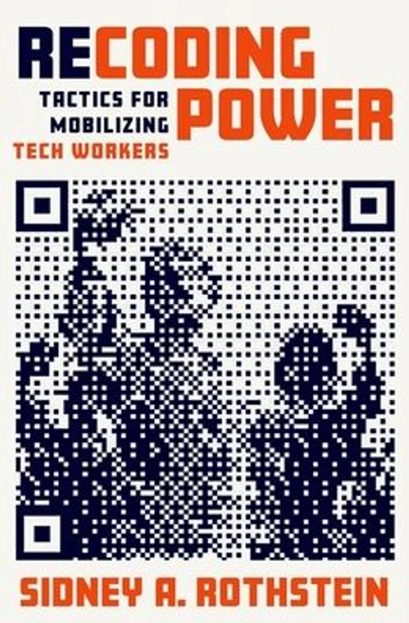 Recoding Power: Tactics for Mobilizing Tech Workers