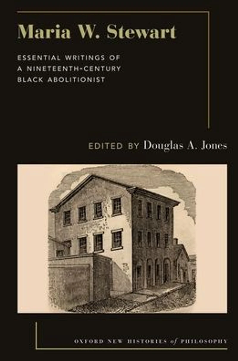 Maria W. Stewart: Essential Writings of a 19th Century Black Abolitionist