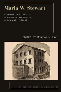 Maria W. Stewart: Essential Writings of a 19th Century Black Abolitionist