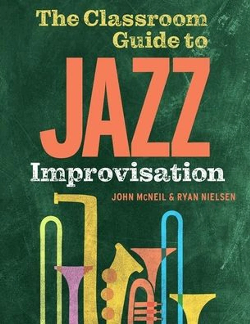 The Classroom Guide to Jazz Improvisation