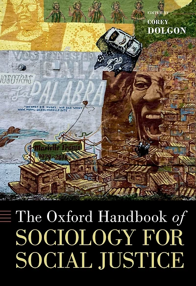 The Oxford Handbook of Sociology for Social Justice
