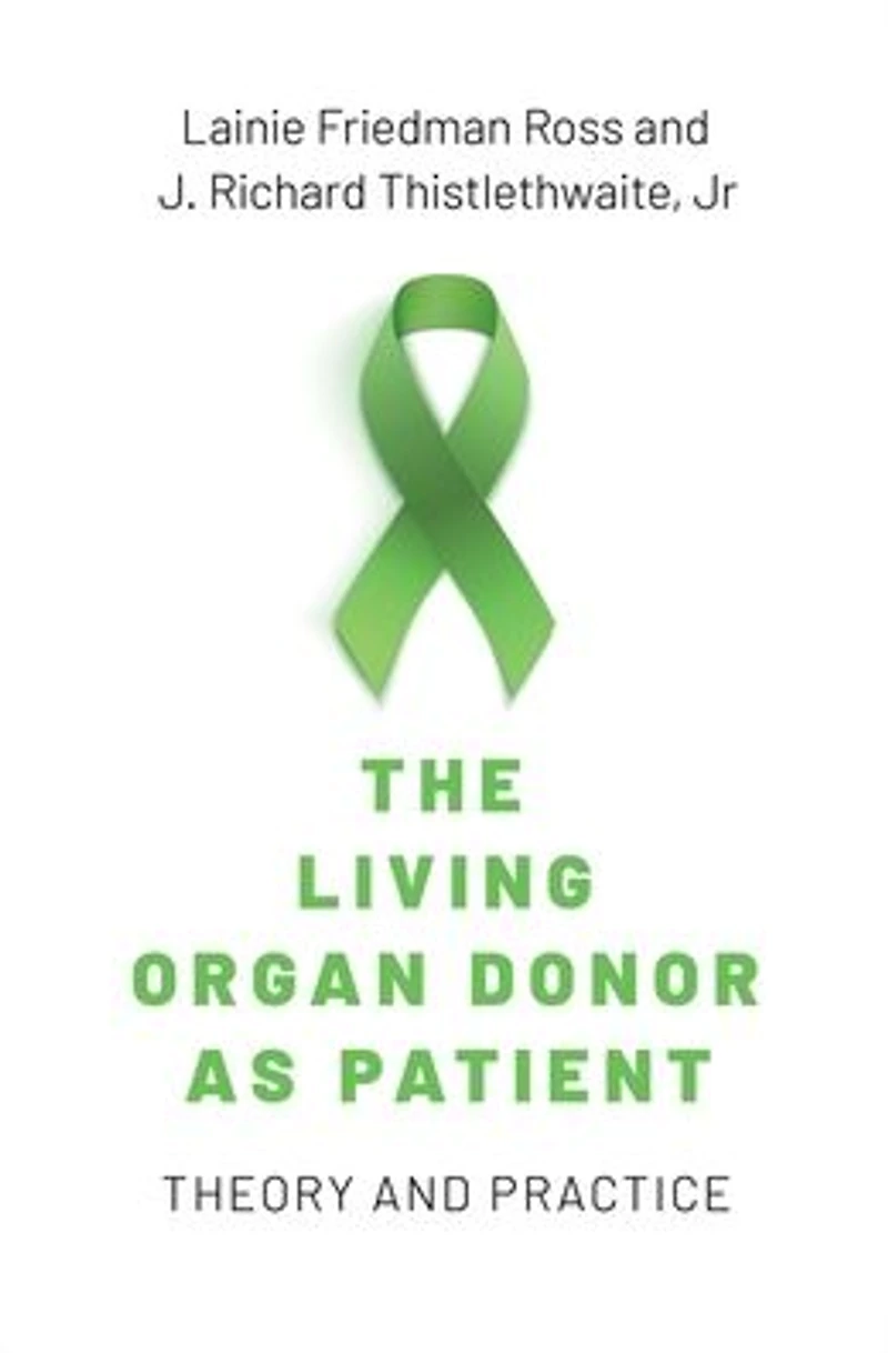 The Living Organ Donor as Patient: Theory and Practice
