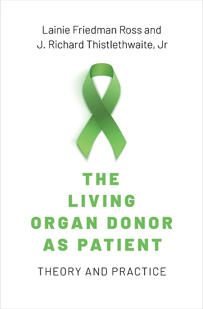 The Living Organ Donor as Patient: Theory and Practice