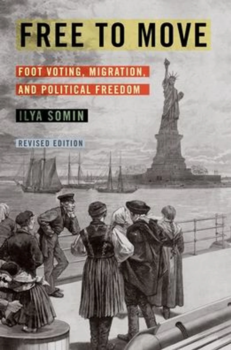 Free to Move: Foot Voting, Migration, and Political Freedom