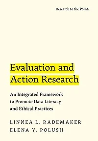 Evaluation and Action Research: An Integrated Framework to Promote Data Literacy Ethical Practices