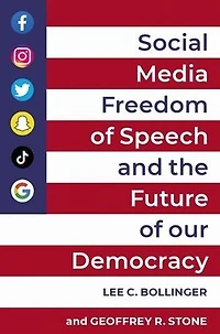 Social Media, Freedom of Speech, and the Future our Democracy