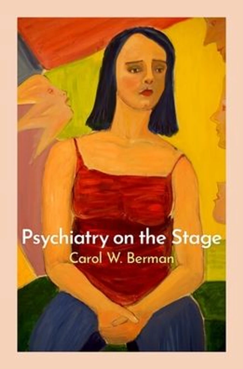 Psychiatry on the Stage: How Plays Can Enhance Our Understanding of Psychiatric Conditions