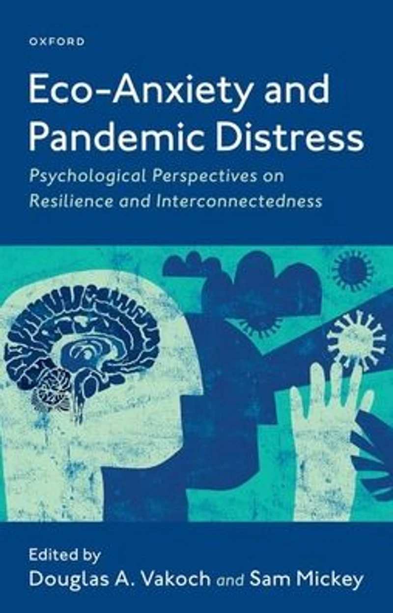 Eco-Anxiety and Pandemic Distress: Psychological Perspectives on Resilience Interconnectedness