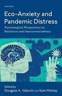 Eco-Anxiety and Pandemic Distress: Psychological Perspectives on Resilience Interconnectedness