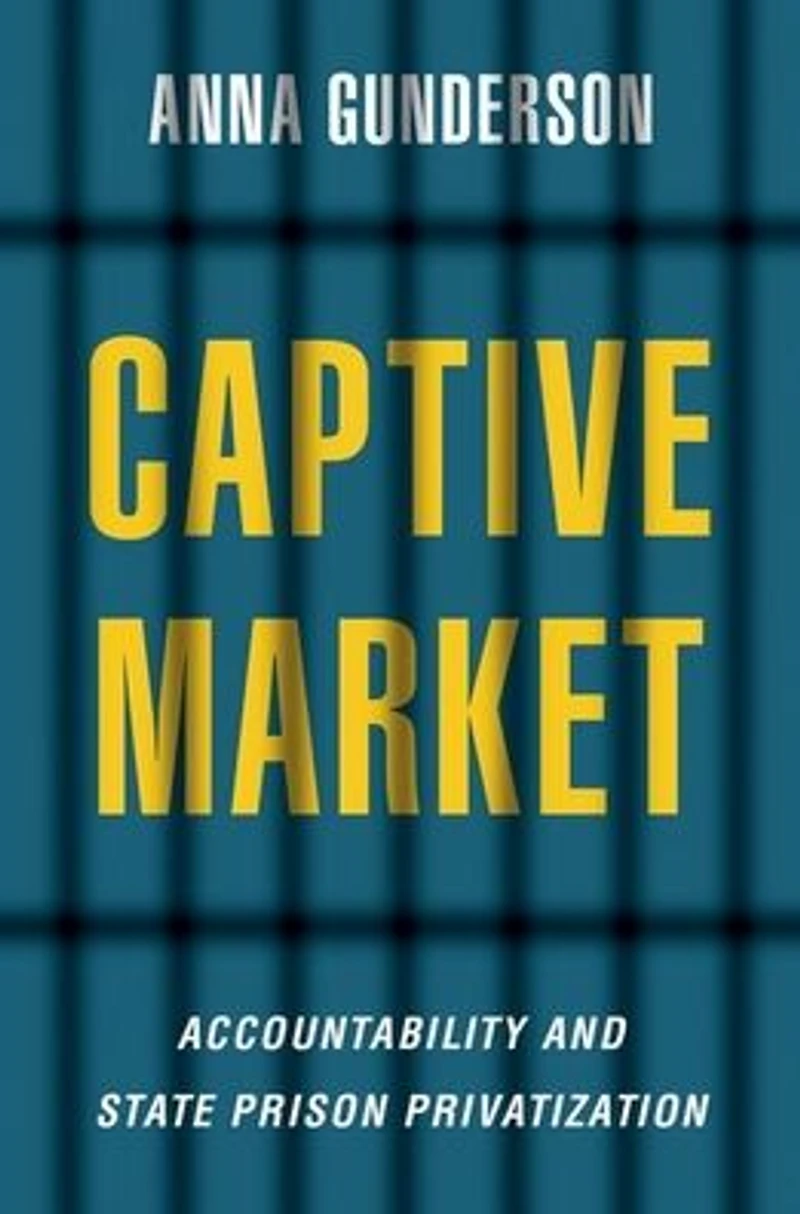 Captive Market: The Politics of Private Prisons America