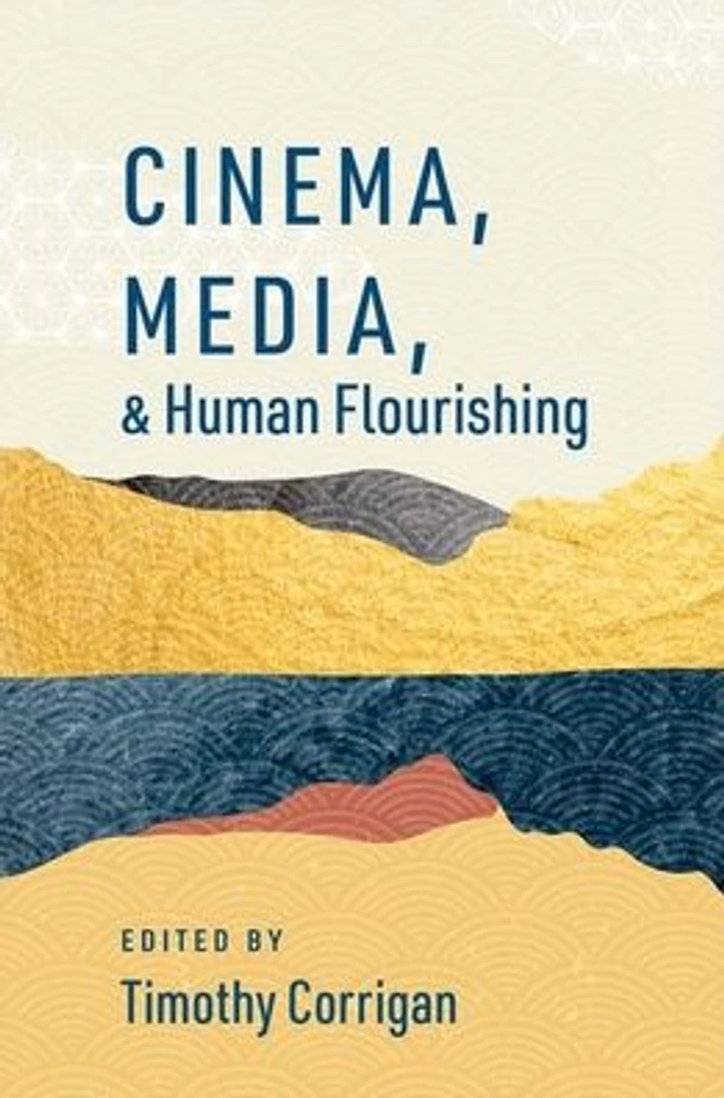 Cinema, Media, and Human Flourishing