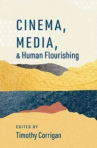 Cinema, Media, and Human Flourishing