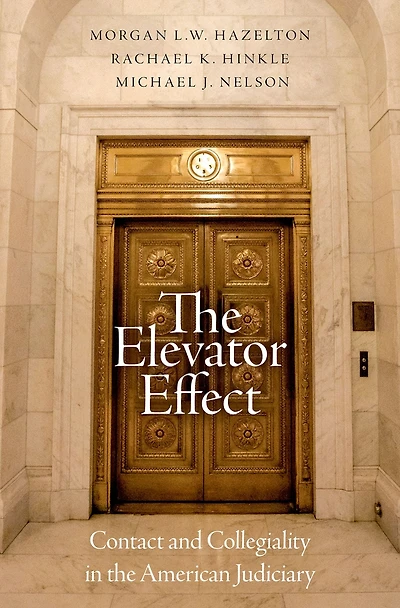 the Elevator Effect: Contact and Collegiality American Judiciary