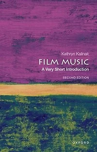 Film Music: A Very Short Introduction