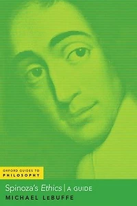 Spinoza's Ethics: A Guide