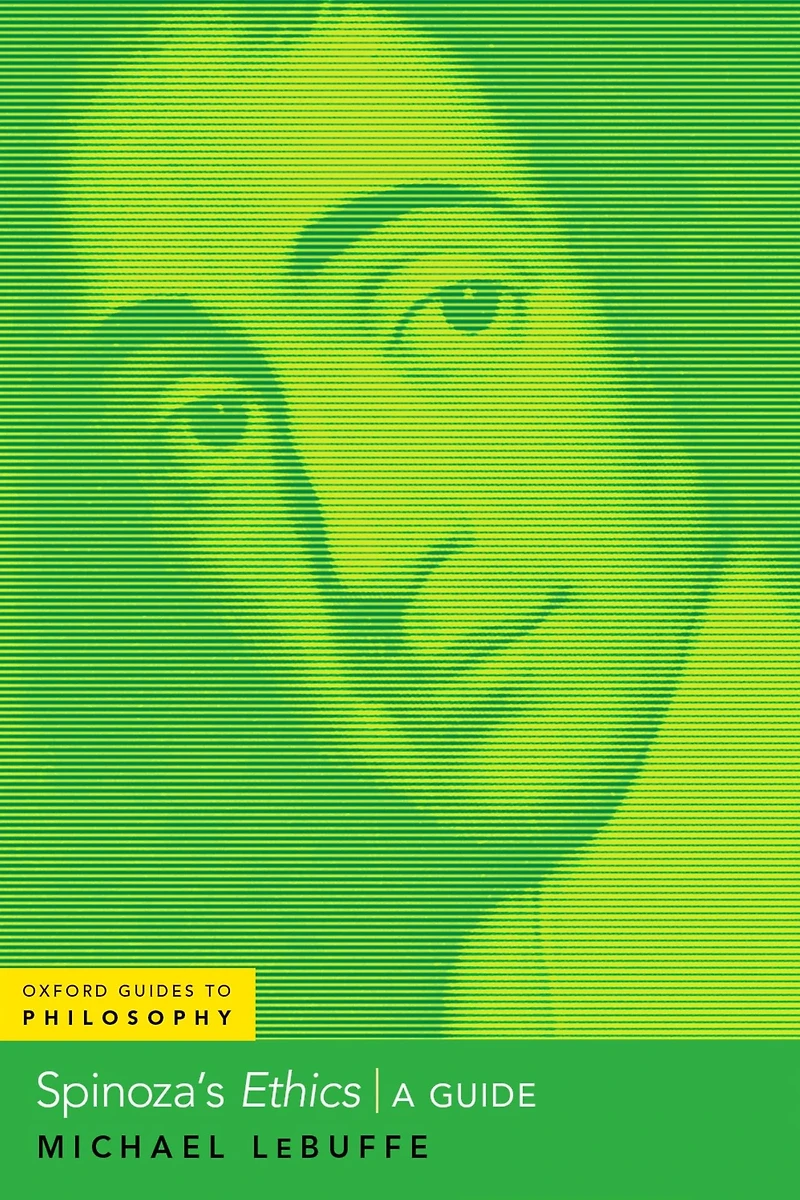 Spinoza's Ethics: A Guide