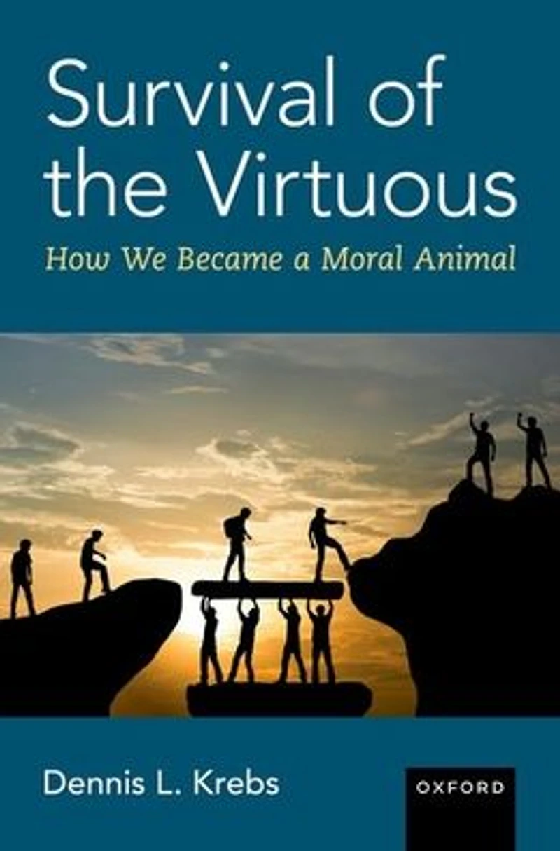 Survival of The Virtuous: Evolution Moral Psychology