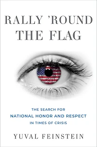 Rally 'round The Flag: Search for National Honor and Respect Times of Crisis
