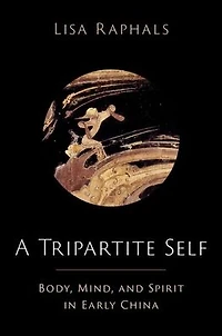 A Tripartite Self: Mind, Body, and Spirit Early China