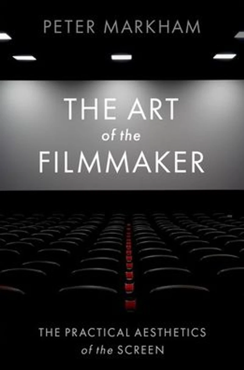 the Art of Filmmaker: Practical Aesthetics Screen