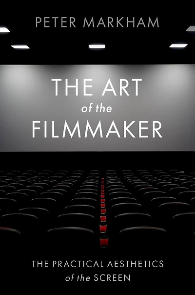 the Art of Filmmaker: Practical Aesthetics Screen