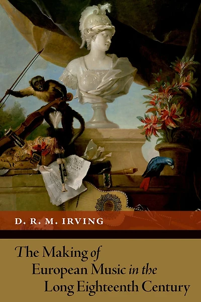 the Making of European Music Long Eighteenth Century