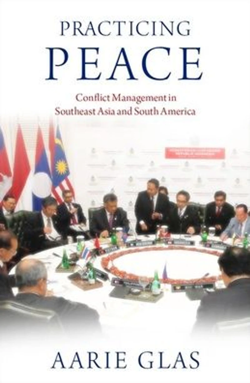 Practicing Peace: Conflict Management Southeast Asia and South America