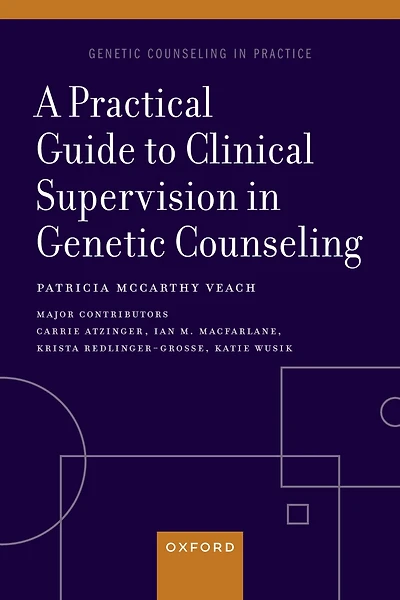 A Practical Guide to Clinical Supervision Genetic Counseling